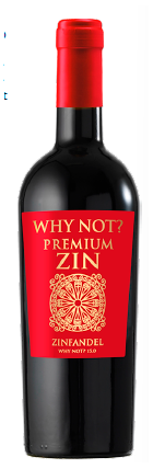 Why Not? Premium Zin